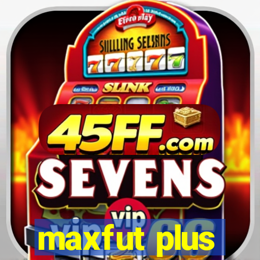 maxfut plus
